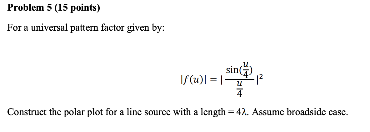 Problem 5 (15 points) For a universal pattern factor | Chegg.com
