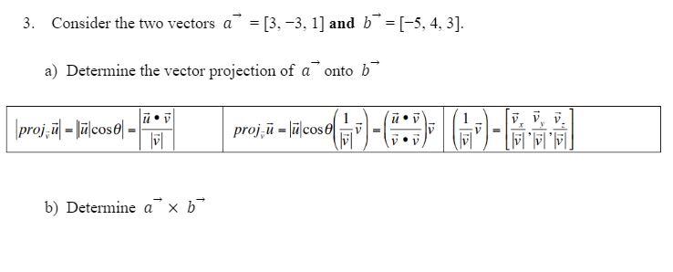 Solved 3. Consider The Two Vectors A = [3, -3, 1] And B = | Chegg.com