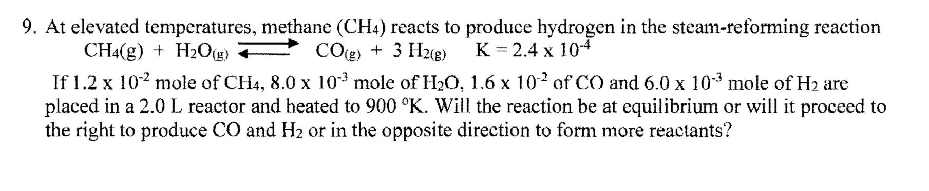 Solved 9. At elevated temperatures, methane (CH4) reacts to | Chegg.com