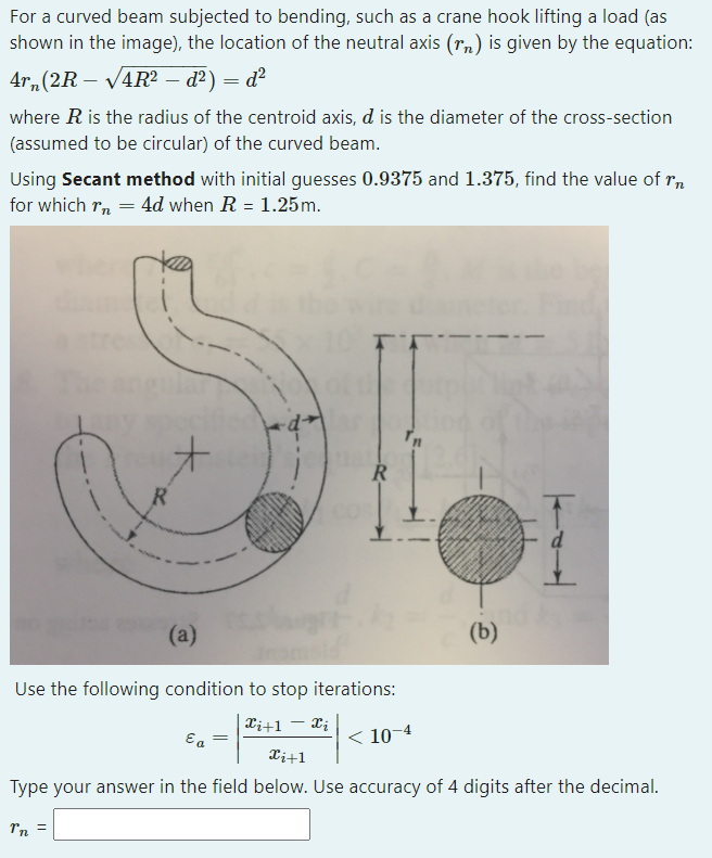 Solved For a curved beam subjected to bending, such as a