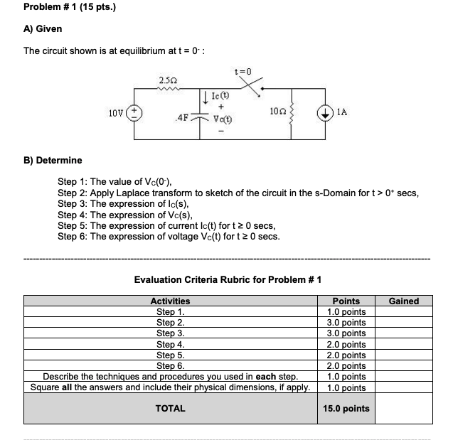 Solved Problem # 1 (15 pts.) A) Given The circuit shown is | Chegg.com
