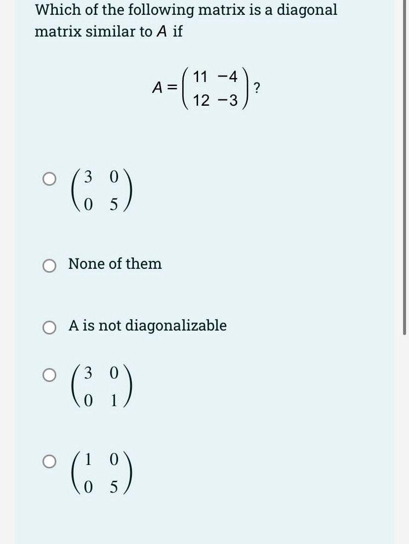 Solved Which of the following matrix is a diagonal matrix | Chegg.com