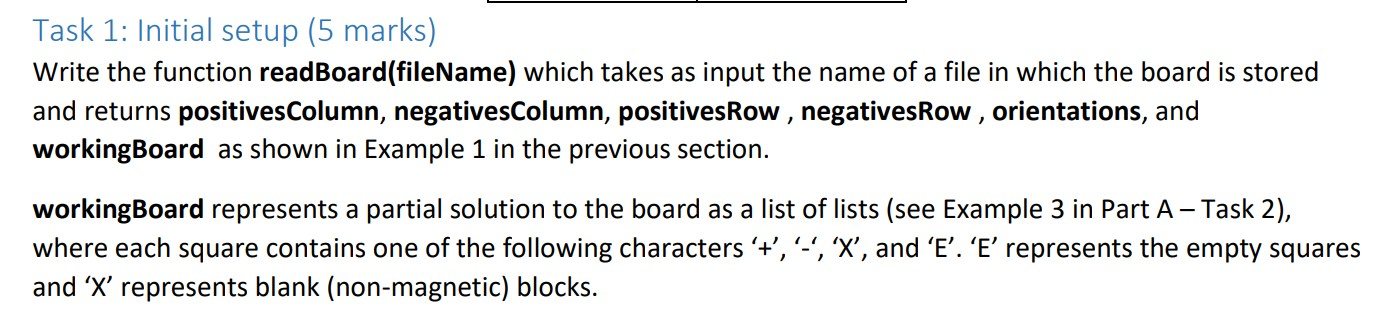 Task 1: Initial setup (5 marks) Write the function readBoard(fileName) which takes as input the name of a file in which the b