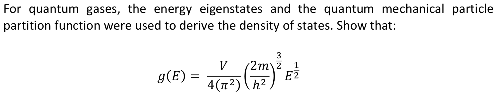 Solved For quantum gases, the energy eigenstates and the | Chegg.com
