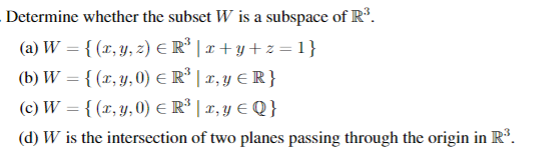 Solved Determine whether the subset W is a subspace of R3. | Chegg.com