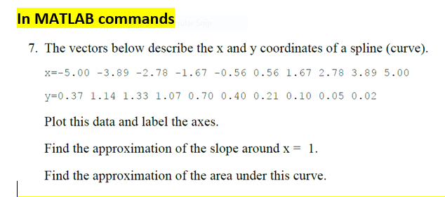 Solved In MATLAB commands 7. The vectors below describe the | Chegg.com image.