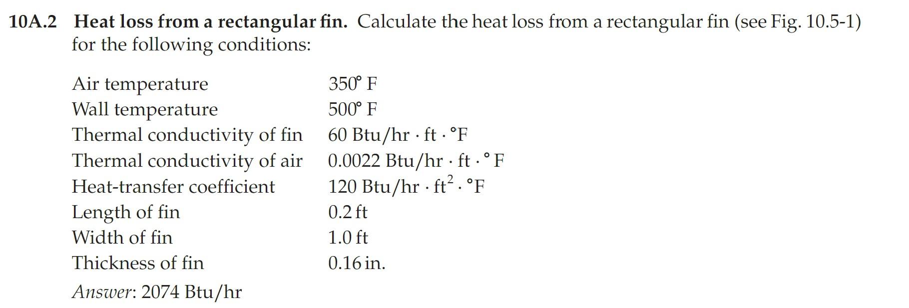 Solved 10A.2 Heat loss from a rectangular fin. Calculate the | Chegg.com