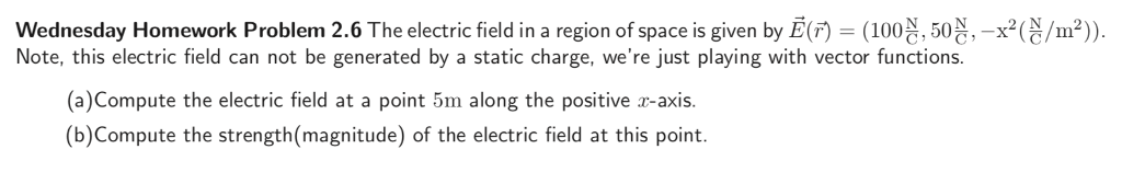 Solved Wednesday Homework Problem 2.6 The electric field in | Chegg.com