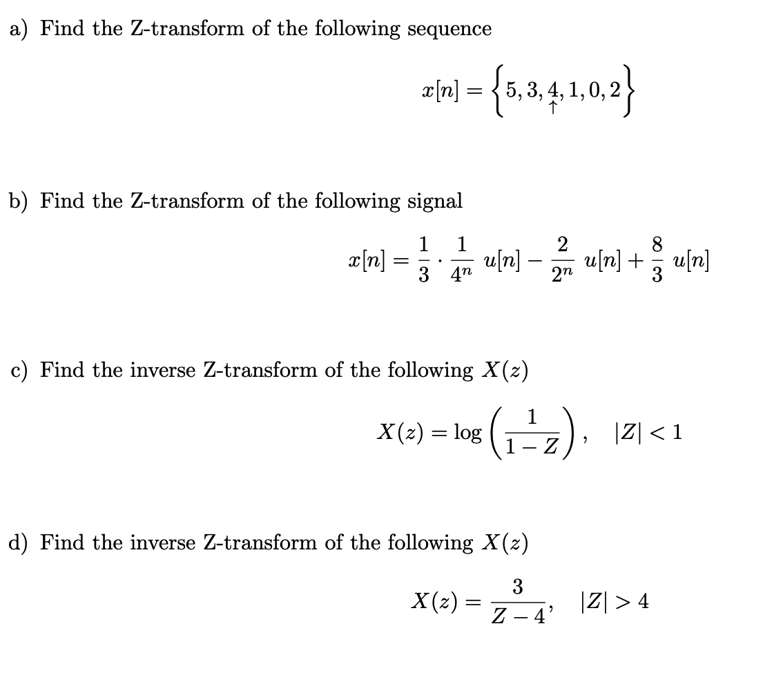 Solved A Find The Z Transform Of The Following Sequence