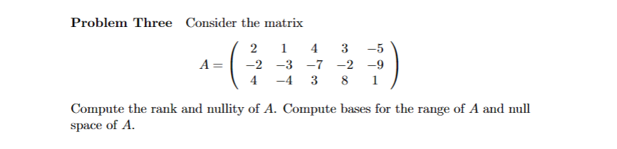 Solved Problem Three Consider the matrix | Chegg.com