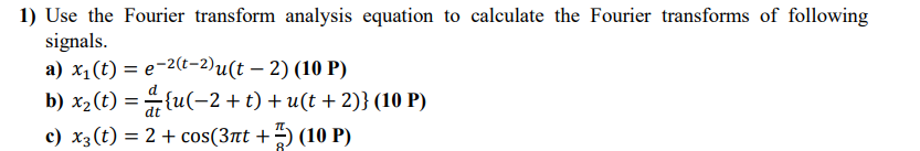 Solved Use the Fourier transform analysis equation to | Chegg.com