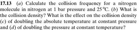 Solved 17.13 (a) Calculate the collision frequency for a | Chegg.com