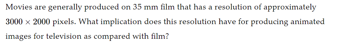 Solved Movies are generally produced on 35 mm film that has | Chegg.com