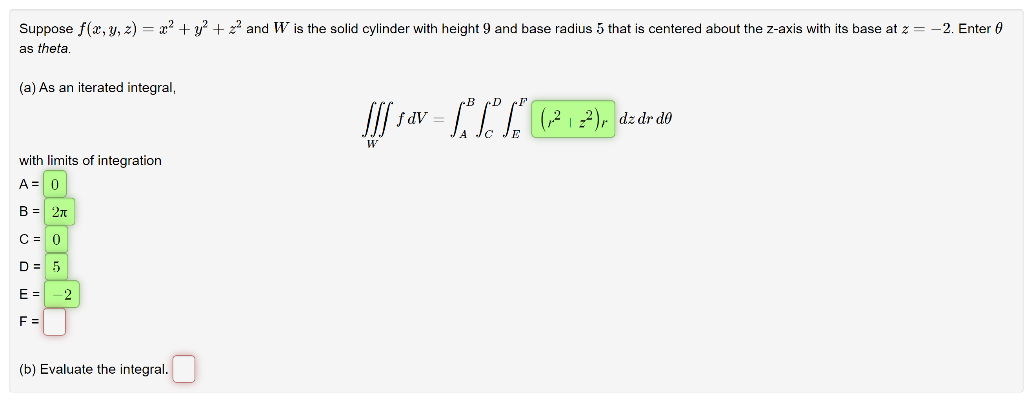 Solved Suppose F X Y Z X2 Y2 Z2 And W Is The Solid Cylinder