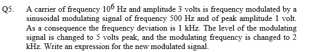 Solved Q5 A carrier of frequency 10° Hz and amplitude 3 | Chegg.com