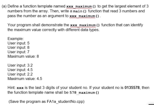 Solved (a) Define a function template named xxx_maximum () | Chegg.com