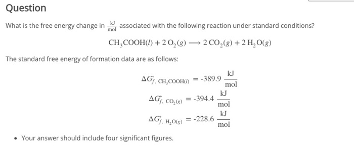 Solved Question What is the free energy change in n | Chegg.com