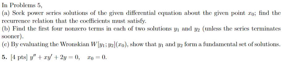 Solved In Problems 5, (a) Seek power series solutions of the | Chegg.com