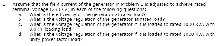 Solved 1. A 2300 V (terminal voltage), 1000 KVA, 0.8 PF | Chegg.com