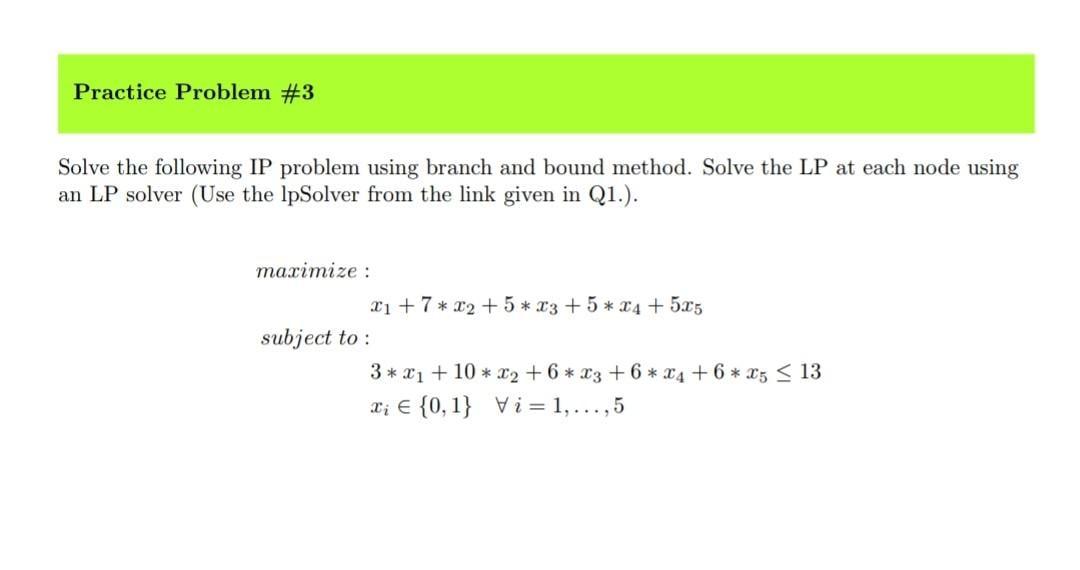Solved Practice Problem #3 Solve the following IP problem | Chegg.com