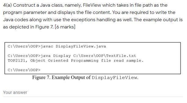 Solved 4(a) Construct a Java class, namely, FileView which | Chegg.com