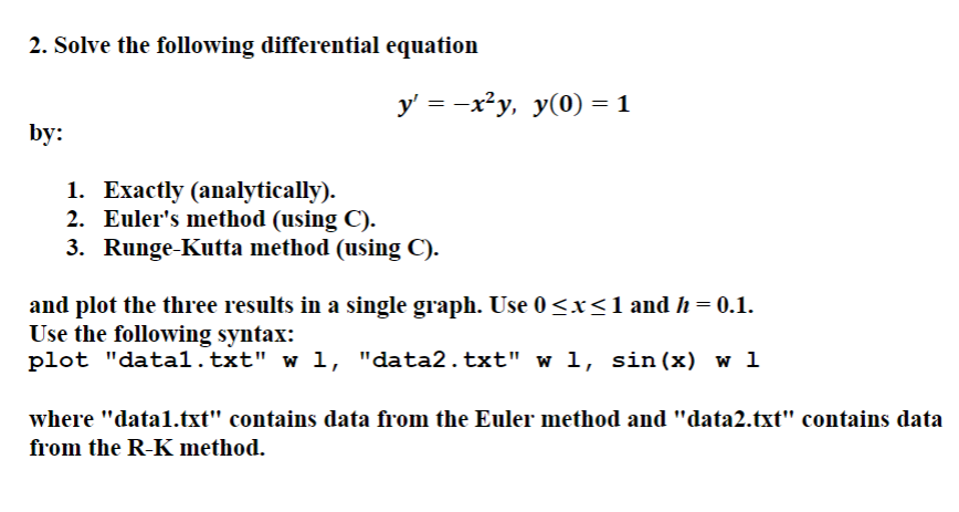 Solved 2. Solve the following differential equation by: | Chegg.com