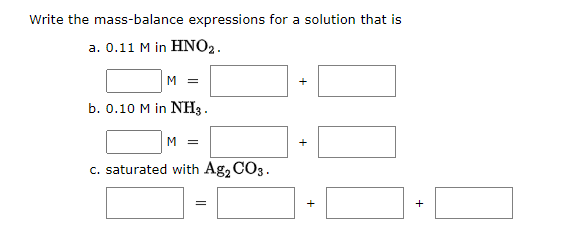 Solved Write the mass-balance expressions for a solution | Chegg.com