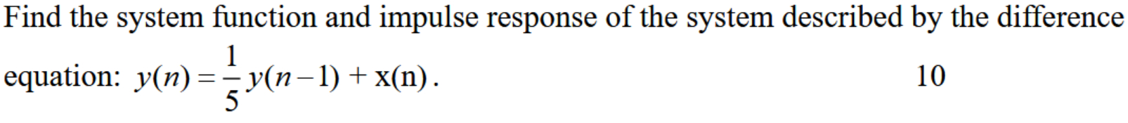 Solved Find the system function and impulse response of the | Chegg.com