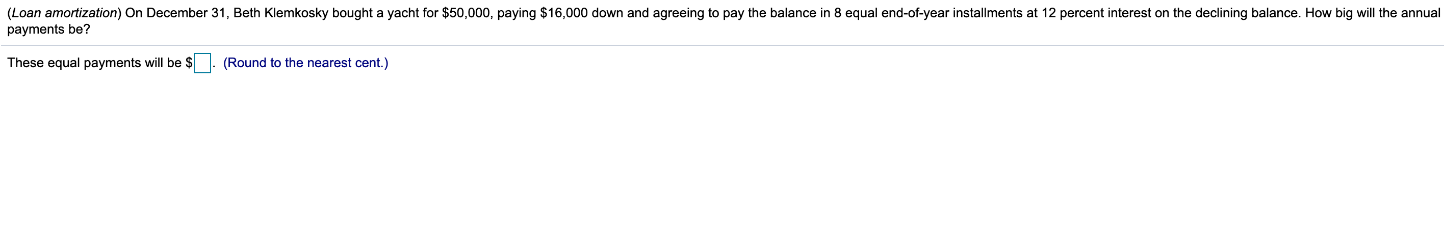 Solved (Loan amortization) On December 31, Beth Klemkosky | Chegg.com