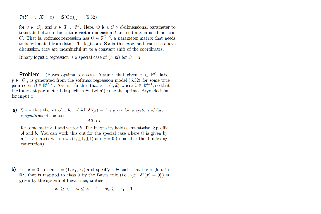 Solved P(Y=y∣X=x)=[S(Θx)]y for y∈[C]∗ and x∈X⊂Rd. Here, Θ is | Chegg.com