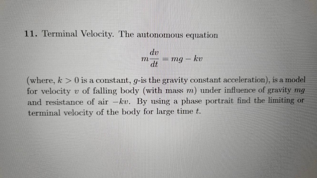 Solved 11. Terminal Velocity. The autonomous equation du m | Chegg.com
