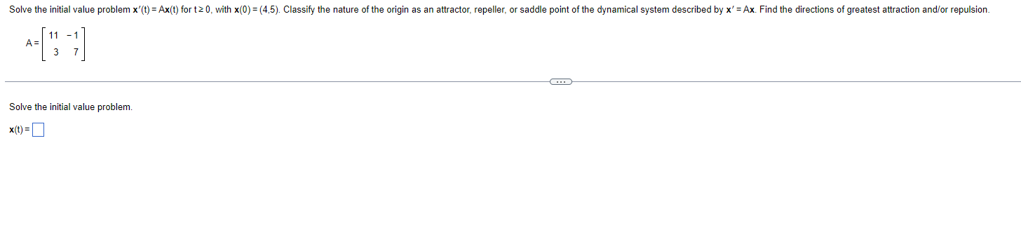 Solved A=[113−17] Solve the initial value problem. x(t)= | Chegg.com