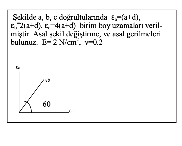 Solved Şekilde A, ﻿b, ﻿c Doğrultularında εa=1,εb=2 ,εc=4 | Chegg.com