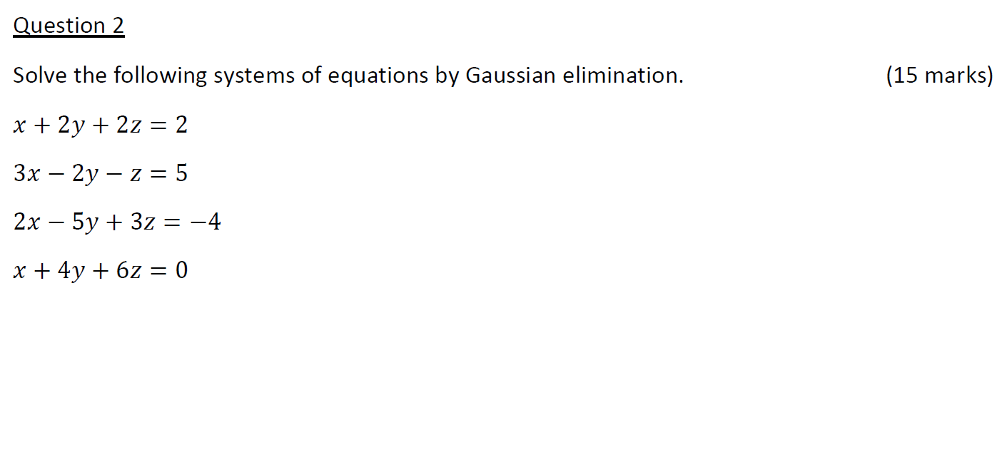 Solved Solve the following systems of equations by Gaussian | Chegg.com