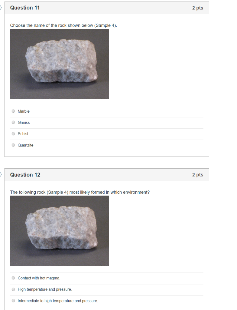 Solved Question 11 2 pts Choose the name of the rock shown | Chegg.com