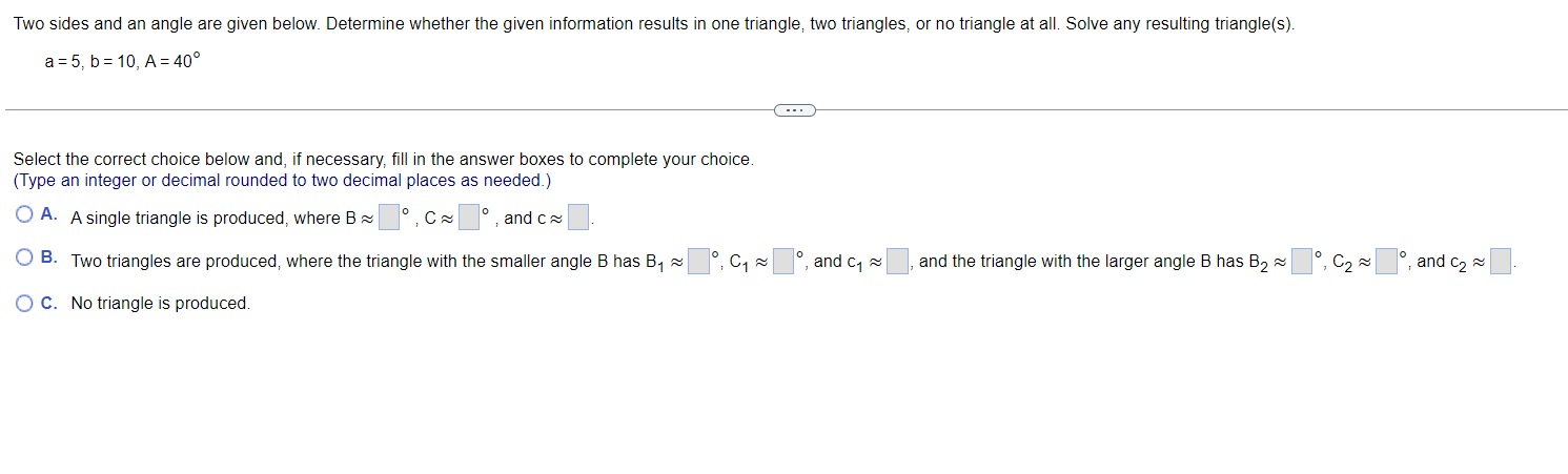 Solved A=5,b=10,A=40∘ Select The Correct Choice Below And, | Chegg.com