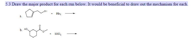 What Addition Rxn Is Rmo Used In Solved 5.3 Draw the major product for each rxn below. It | Chegg.com