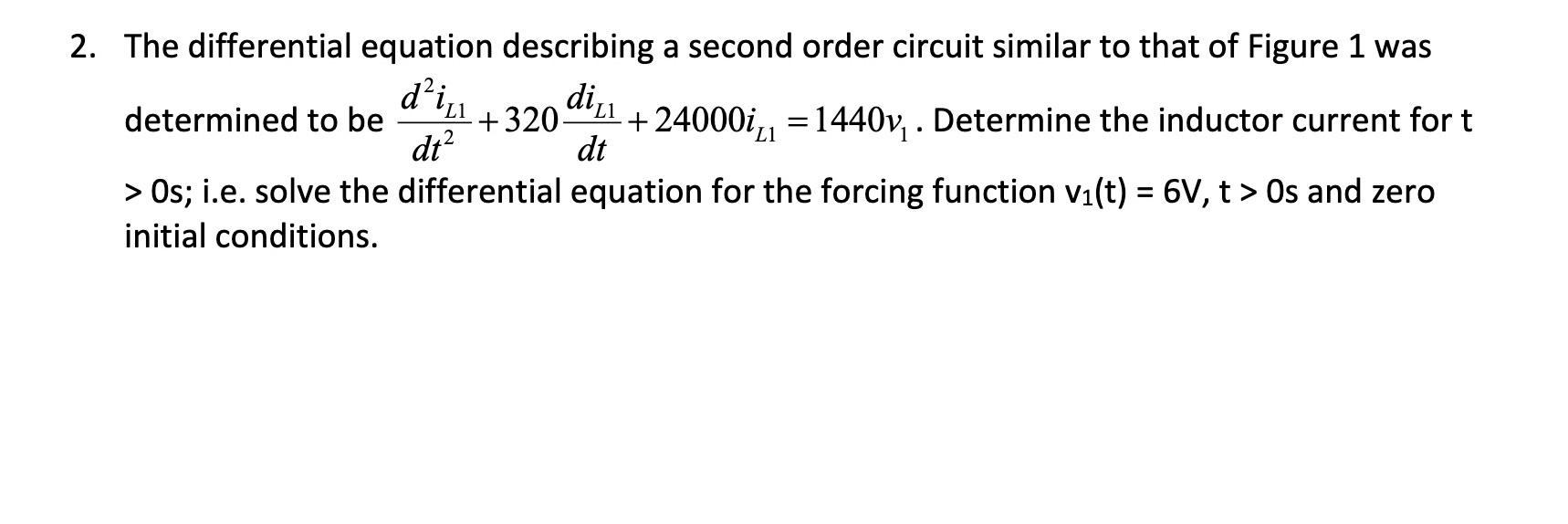 Solved 2. The differential equation describing a second | Chegg.com