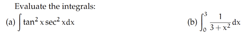 Solved Evaluate The Integrals ∫tan2xsec2xdx B ∫033x21dx 7921