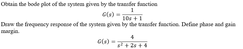 Solved Obtain the bode plot of the system given by the | Chegg.com