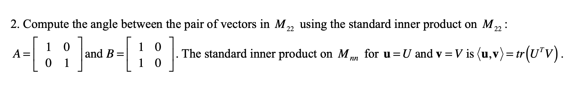 Solved 2. Compute the angle between the pair of vectors in | Chegg.com