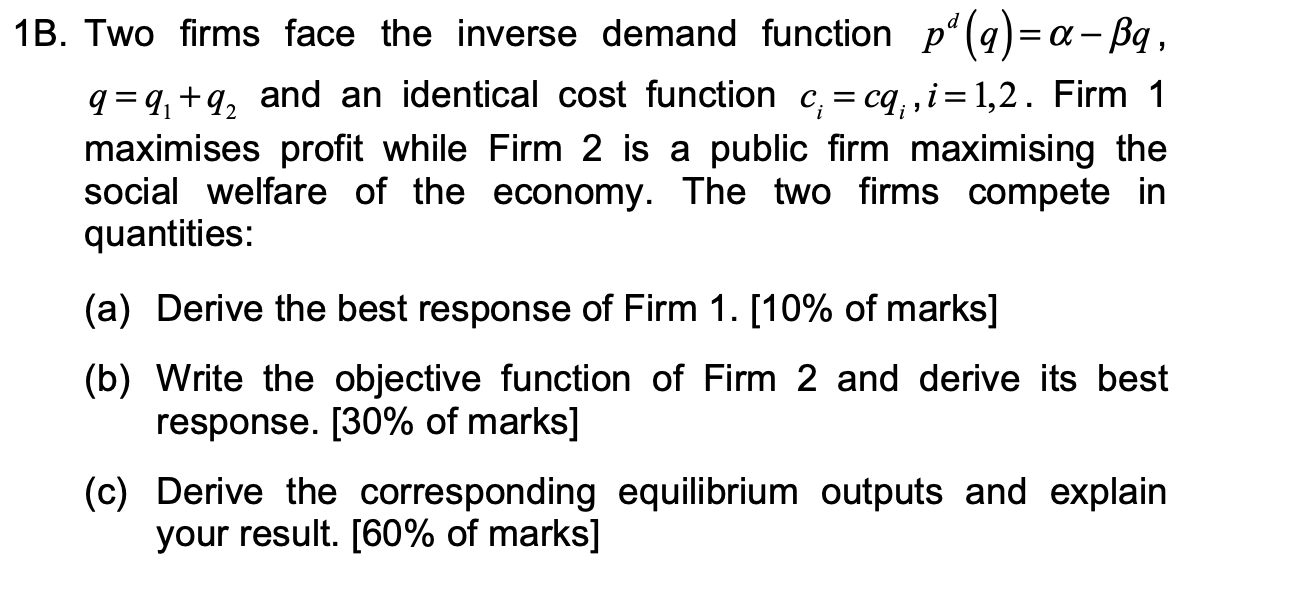 Solved 1B. ﻿Two firms face the inverse demand function ,and