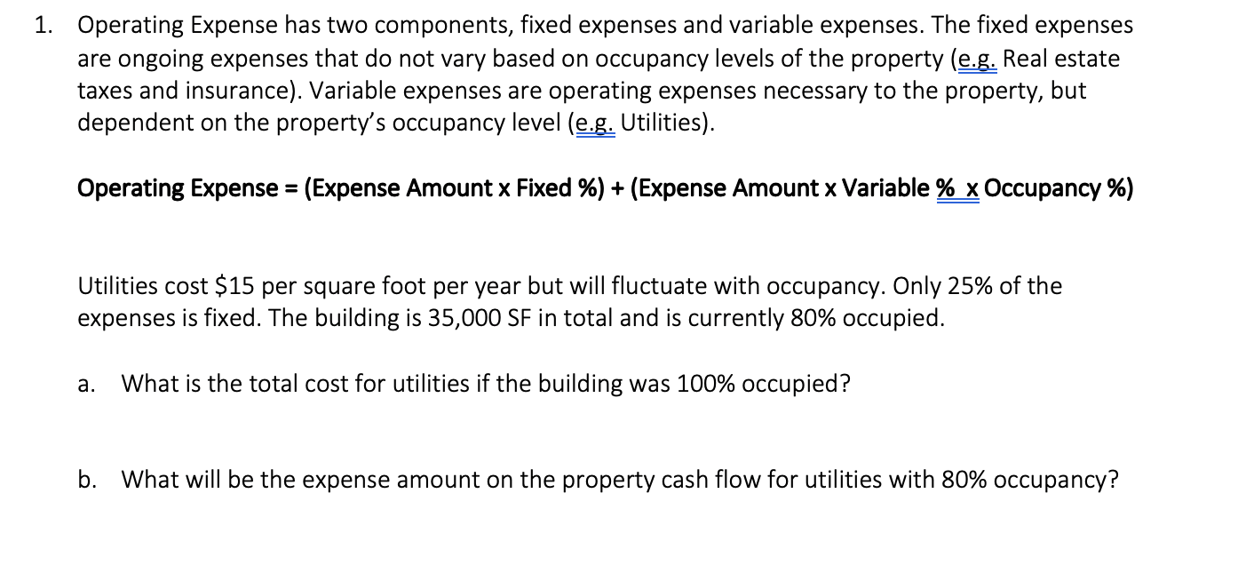 Solved 1. Operating Expense has two components, fixed