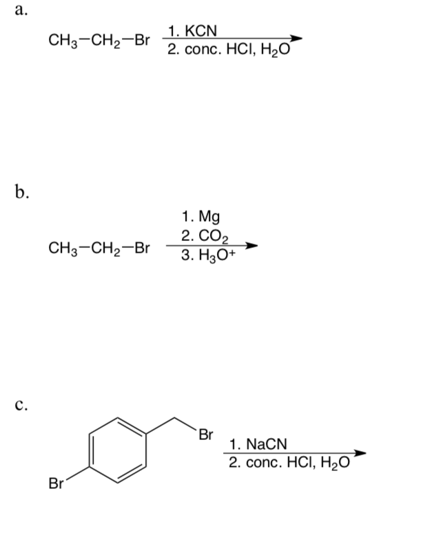 Solved A Ch3 Ch2br 1 Kcn 2 Conc Hci H2o B 1 Mg 2 Co2