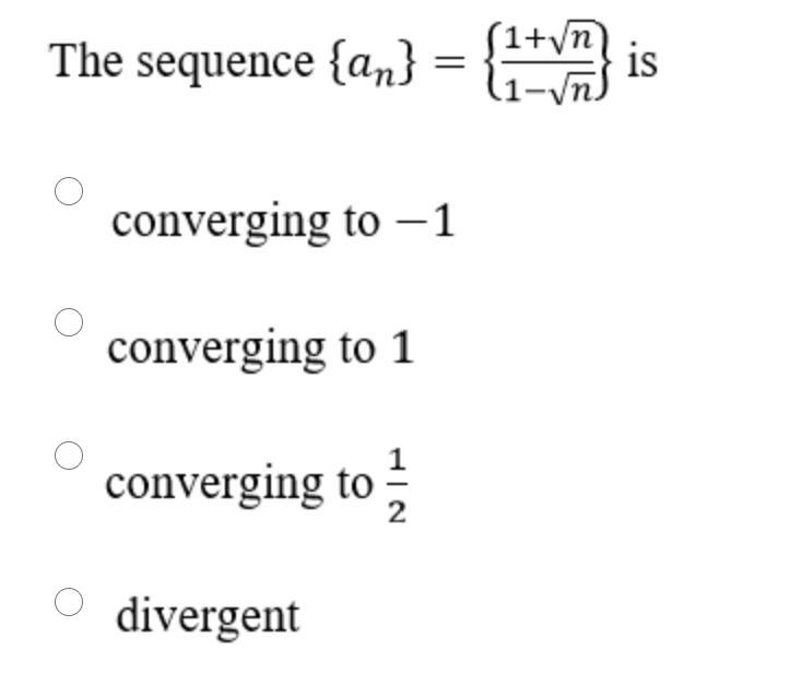 Solved The sequence {an} = {1tvo is converging to - 1 | Chegg.com