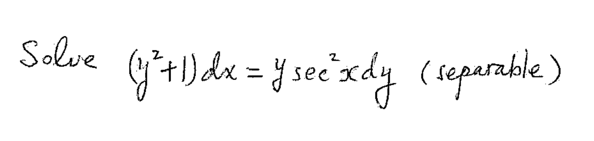 \( \left(y^{2}+1\right) d x=y \sec ^{2} x d y \)