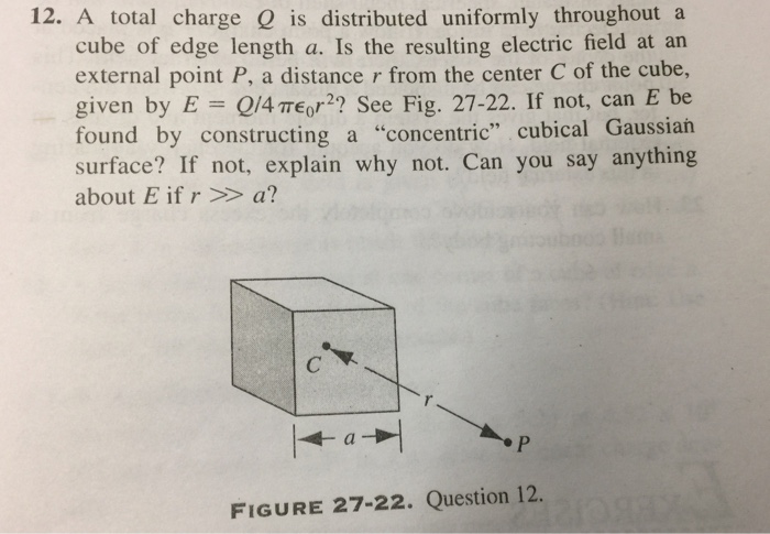 Solved 12. A total charge Q is distributed uniformly | Chegg.com