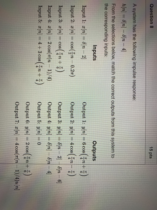 Solved Question 8 15 pts A system has the following impulse | Chegg.com