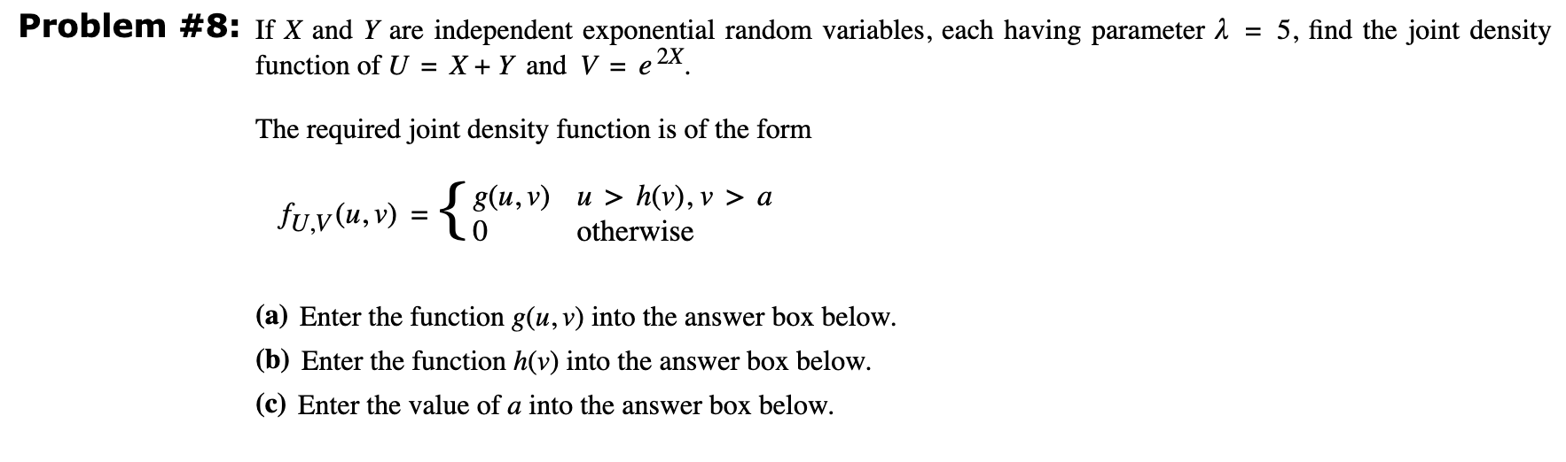 Solved Problem 8 If X And Y Are Independent Exponential Chegg Com