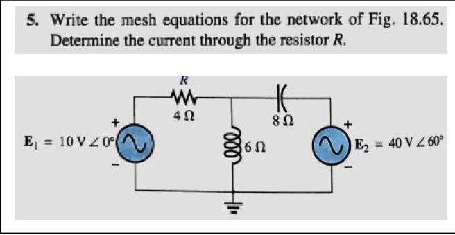Solved 5. Write the mesh equations for the network of Fig. | Chegg.com